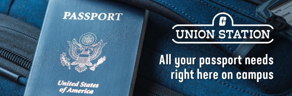 Union Station passport graphic. Text that reads "All your passport needs right here on campus".